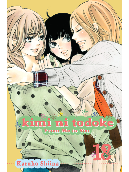 Title details for Kimi ni Todoke: From Me to You, Volume 18 by Karuho Shiina - Available